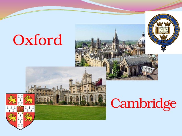 Oxford and Cambridge